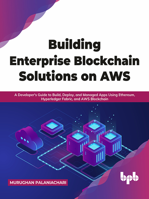 Title details for Building Enterprise Blockchain Solutions on AWS by Murughan Palaniachari - Wait list